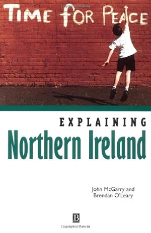 Seller image for Explaining Northern Ireland: Broken Images by McGarry, John, O'Leary, Brendan [Paperback ] for sale by booksXpress