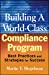 Imagen del vendedor de Building a World-Class Compliance Program: Best Practices and Strategies for Success [Hardcover ] a la venta por booksXpress