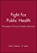 Imagen del vendedor de Fight For Public Health: Principles & Practice of Media Advocacy [Soft Cover ] a la venta por booksXpress