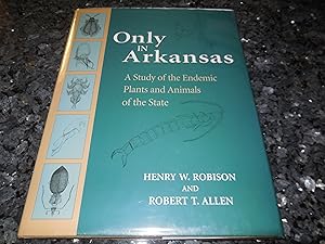 Only in Arkansas: A Study of the Endemic Plants and Animals of the State