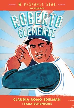 Seller image for Hispanic Star: Roberto Clemente (Spanish ed.) (Spanish Edition) by Edelman, Claudia Romo, Echenique, Sara [Paperback ] for sale by booksXpress