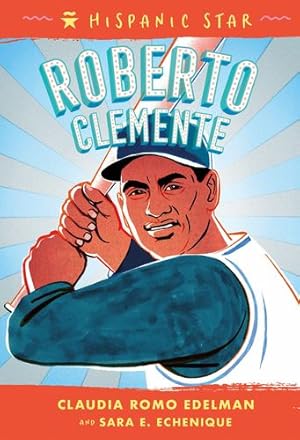 Imagen del vendedor de Hispanic Star: Roberto Clemente by Edelman, Claudia Romo, Echenique, Sara [Paperback ] a la venta por booksXpress