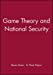 Seller image for Game Theory and National Security [Hardcover ] for sale by booksXpress