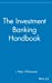 Imagen del vendedor de The Investment Banking Handbook (Frontiers in Finance Series) [Hardcover ] a la venta por booksXpress