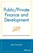Seller image for Public/Private Finance and Development: Methodology/Deal Structuring/Developer Solicitation [Hardcover ] for sale by booksXpress