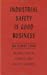 Imagen del vendedor de Industrial Safety is Good Business: The DuPont Story [Hardcover ] a la venta por booksXpress