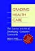 Immagine del venditore per Grading Health Care: The Science and Art of Developing Consumer Scorecards (JOSSEY BASS/AHA PRESS SERIES) [Hardcover ] venduto da booksXpress