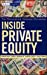 Image du vendeur pour Inside Private Equity: The Professional Investor's Handbook [Hardcover ] mis en vente par booksXpress