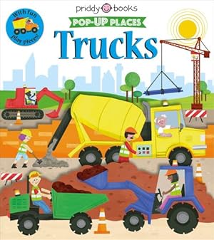 Image du vendeur pour Pop-Up Places Trucks by Priddy, Roger [Board book ] mis en vente par booksXpress