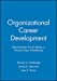 Immagine del venditore per Organizational Career Development: Benchmarks for Building a World-Class Workforce [Hardcover ] venduto da booksXpress