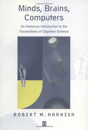 Seller image for Minds, Brains, Computers: An Historical Introduction to the Foundations of Cognitive Science by Harnish, Robert M. [Paperback ] for sale by booksXpress