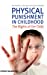 Immagine del venditore per Physical Punishment in Childhood: The Rights of the Child [Hardcover ] venduto da booksXpress