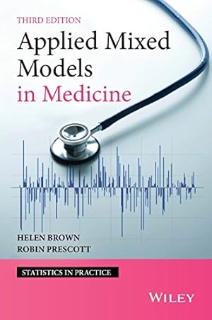 Seller image for Applied Mixed Models in Medicine (Statistics in Practice) by Brown, Helen, Prescott, Robin [Hardcover ] for sale by booksXpress