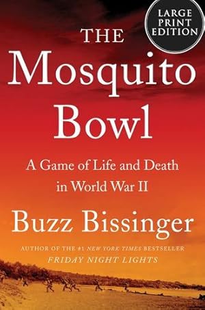 Imagen del vendedor de The Mosquito Bowl: A Game of Life and Death in World War II by Bissinger, Buzz [Paperback ] a la venta por booksXpress