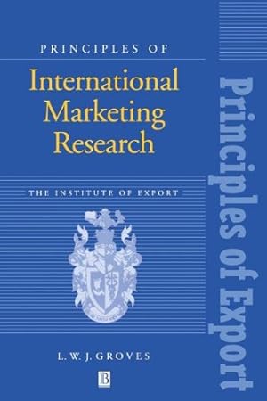 Seller image for Principles of International Marketing Research (Principles of Export Guidebooks) by Groves, Len [Paperback ] for sale by booksXpress