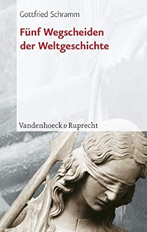 Imagen del vendedor de Fnf Wegscheiden der Weltgeschichte : ein Vergleich. a la venta por Antiquariat Im Baldreit