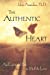 Seller image for The Authentic Heart : An Eightfold Path to Midlife Love [Soft Cover ] for sale by booksXpress