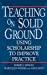 Image du vendeur pour Teaching on Solid Ground: Using Scholarship to Improve Practice [Hardcover ] mis en vente par booksXpress