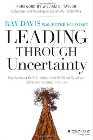 Seller image for Leading Through Uncertainty: How Umpqua Bank Emerged from the Great Recession Better and Stronger than Ever by Davis, Raymond P. [Hardcover ] for sale by booksXpress