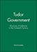Immagine del venditore per Tudor Government: Structures of Authority in the Sixteenth Century [Soft Cover ] venduto da booksXpress