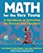 Seller image for Math for the Very Young: A Handbook of Activities for Parents and Teachers [Soft Cover ] for sale by booksXpress