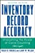 Seller image for Inventory Record Accuracy: Unleashing the Power of Cycle Counting [Hardcover ] for sale by booksXpress