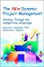 Bild des Verkufers fr The New Dynamic Project Management : Winning Through the Competitive Advantage [Hardcover ] zum Verkauf von booksXpress