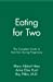 Seller image for Eating for Two: The Complete Guide to Nutrition During Pregnancy [Soft Cover ] for sale by booksXpress