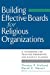 Seller image for Building Effective Boards for Religious Organizations: A Handbook for Trustees, Presidents, and Church Leaders [Soft Cover ] for sale by booksXpress