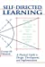 Image du vendeur pour Self-Directed Learning: A Practical Guide to Design, Development, and Implementation (Jossey Bass Business & Management Series) [Hardcover ] mis en vente par booksXpress