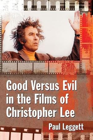 Seller image for Good Versus Evil in the Films of Christopher Lee [Soft Cover ] for sale by booksXpress