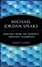 Imagen del vendedor de Michael Jordan Speaks: Lessons from the World's Greatest Champion [Soft Cover ] a la venta por booksXpress