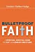 Image du vendeur pour Bulletproof Faith: A Spiritual Survival Guide for Gay and Lesbian Christians [Soft Cover ] mis en vente par booksXpress