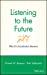 Seller image for Listening to the Future: Why It's Everybody's Business [Hardcover ] for sale by booksXpress