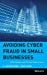 Seller image for Avoiding Cyber Fraud in Small Businesses: What Auditors and Owners Need to Know [Hardcover ] for sale by booksXpress