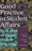 Imagen del vendedor de Good Practice in Student Affairs: Principles to Foster Student Learning [Hardcover ] a la venta por booksXpress