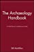 Seller image for The Archaeology Handbook: A Field Manual and Resource Guide [Soft Cover ] for sale by booksXpress