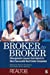 Imagen del vendedor de Broker to Broker: Management Lessons From America's Most Successful Real Estate Companies [Hardcover ] a la venta por booksXpress