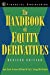 Immagine del venditore per The Handbook of Equity Derivatives, Revised Edition (Wiley Series in Financial Engineering) [Hardcover ] venduto da booksXpress