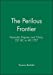 Seller image for The Perilous Frontier: Nomadic Empires and China 221 B.C. to AD 1757 (Studies in Social Discontinuity) [Soft Cover ] for sale by booksXpress