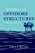 Imagen del vendedor de Dynamics of Offshore Structures [Hardcover ] a la venta por booksXpress