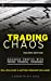 Immagine del venditore per Trading Chaos: Maximize Profits with Proven Technical Techniques [Hardcover ] venduto da booksXpress