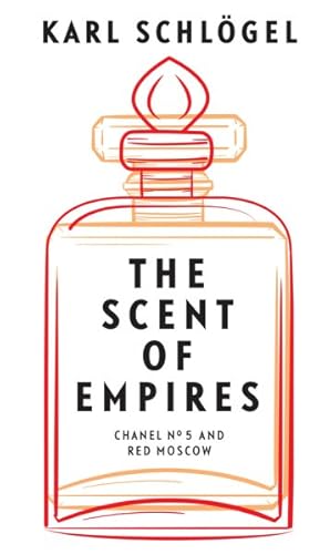 Immagine del venditore per Scent of Empires : Chanel No. 5 and Red Moscow venduto da GreatBookPrices