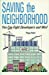 Seller image for Saving the Neighborhood: You Can Fight Developers and Win! [Soft Cover ] for sale by booksXpress