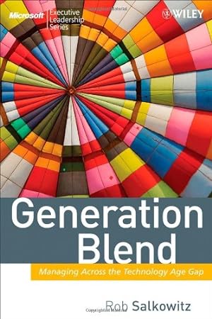 Seller image for Generation Blend: Managing Across the Technology Age Gap by Salkowitz, Rob [Hardcover ] for sale by booksXpress