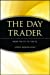 Imagen del vendedor de The Day Trader: From the Pit to the PC [Soft Cover ] a la venta por booksXpress