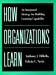 Immagine del venditore per How Organizations Learn: An Integrated Strategy for Building Learning Capability [Hardcover ] venduto da booksXpress