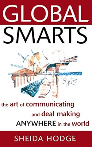 Image du vendeur pour Global Smarts: The Art of Communicating and Deal Making Anywhere in the World [Hardcover ] mis en vente par booksXpress