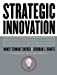 Seller image for Strategic Innovation: Embedding Innovation as a Core Competency in Your Organization [Hardcover ] for sale by booksXpress
