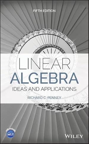 Imagen del vendedor de Linear Algebra, Ideas and Applications, Fifth Edition by Penney, Richard C. [Hardcover ] a la venta por booksXpress